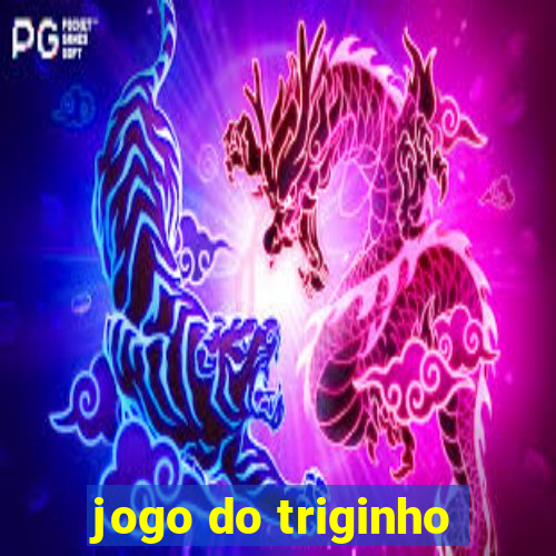 jogo do triginho